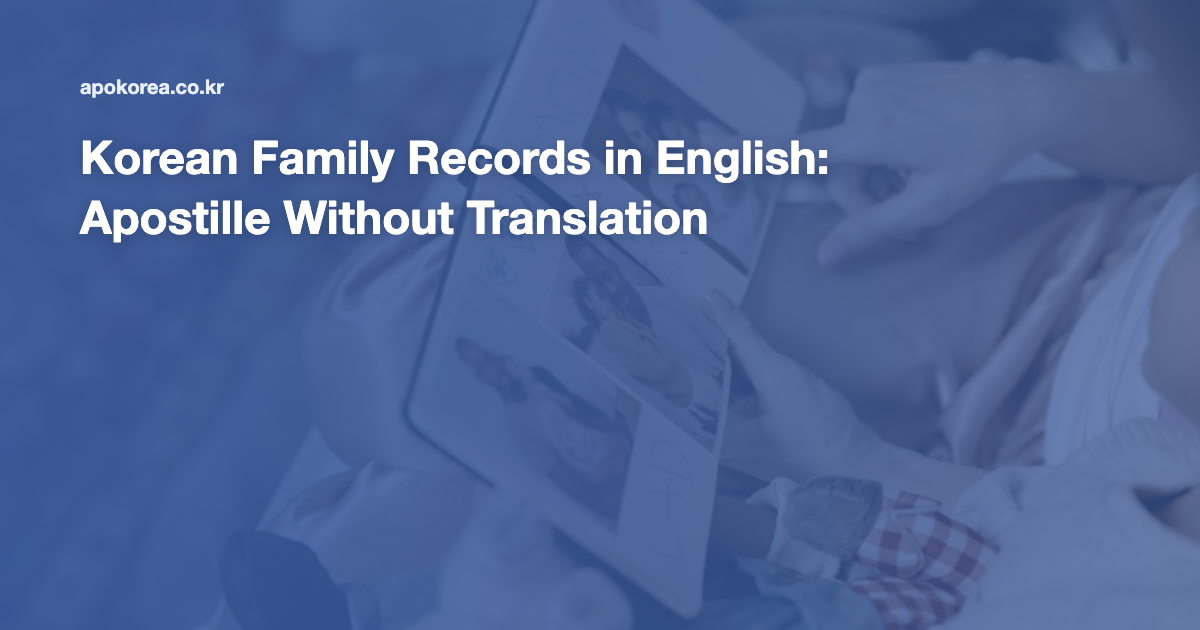 Korean Family Records in English: Apostille Without Translation